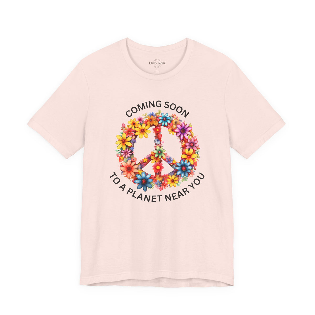 Peace. Coming Soon To A Planet Near You T-shirt