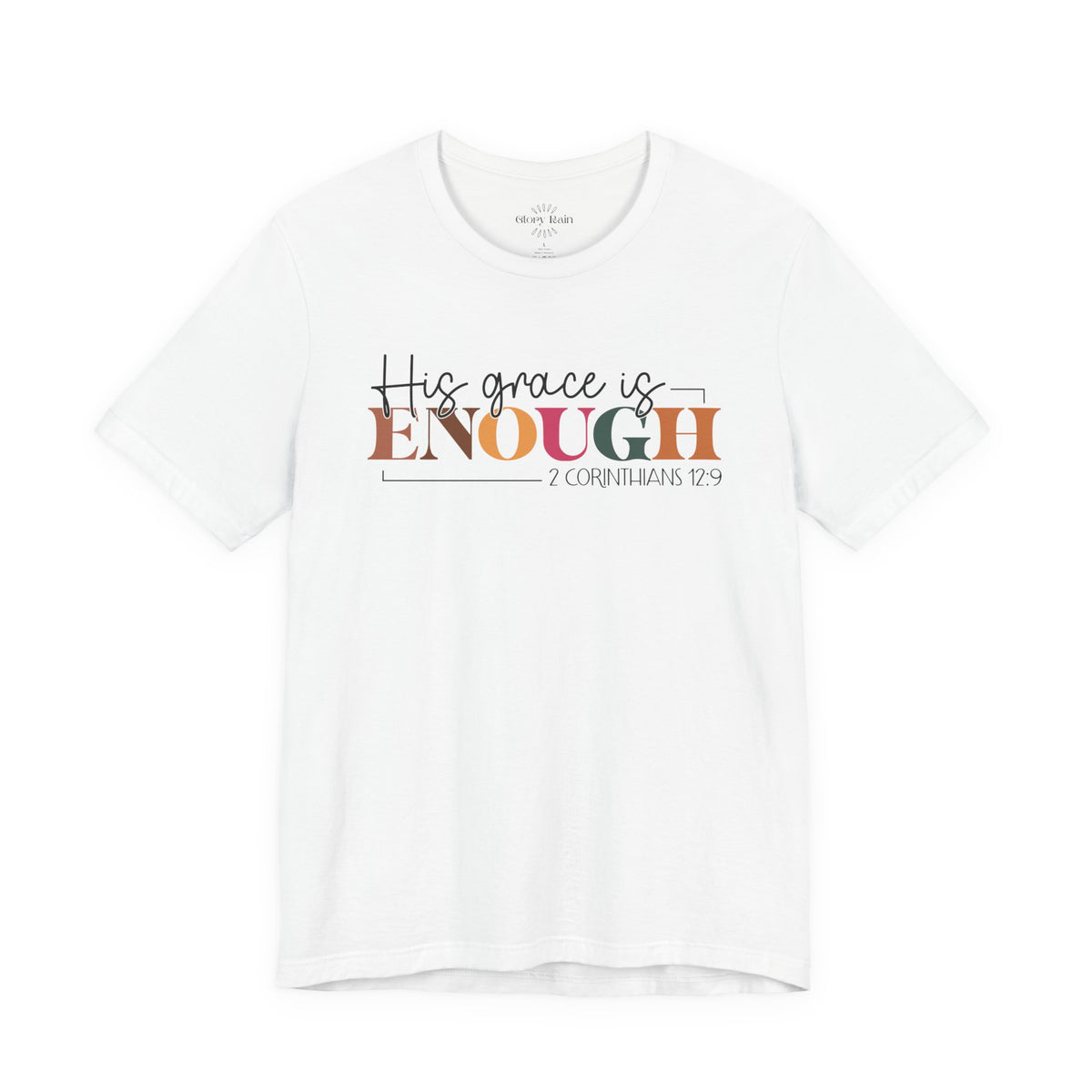 His Grace is Enough T-shirt
