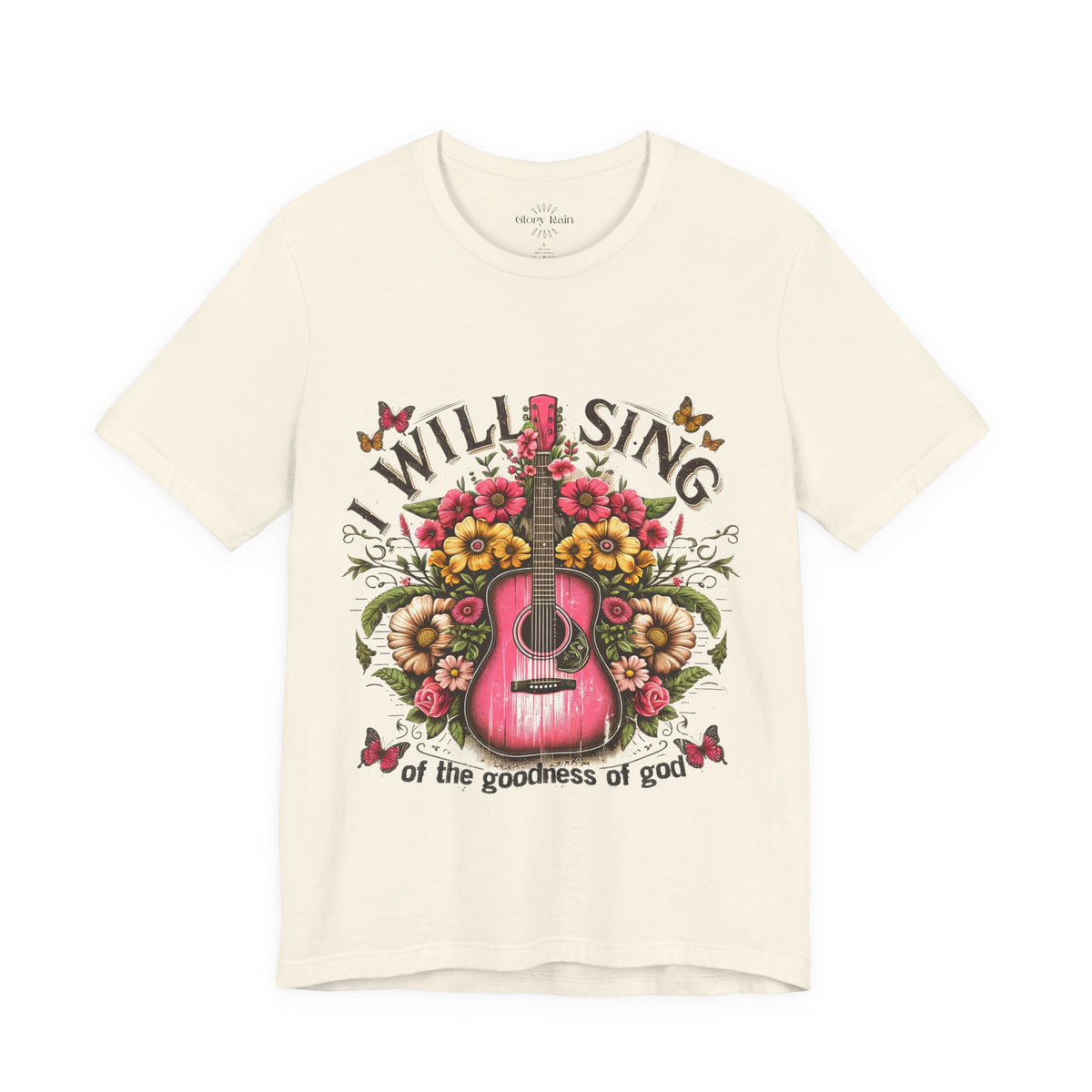 I Will Sing of the Goodness of God T-shirt