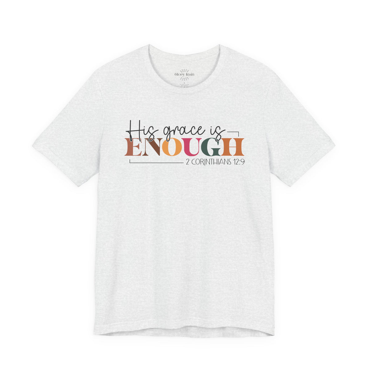His Grace is Enough T-shirt