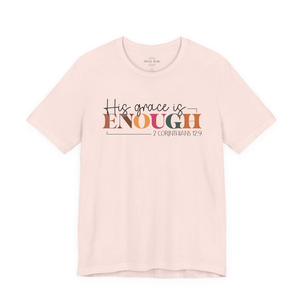 His Grace is Enough T-shirt