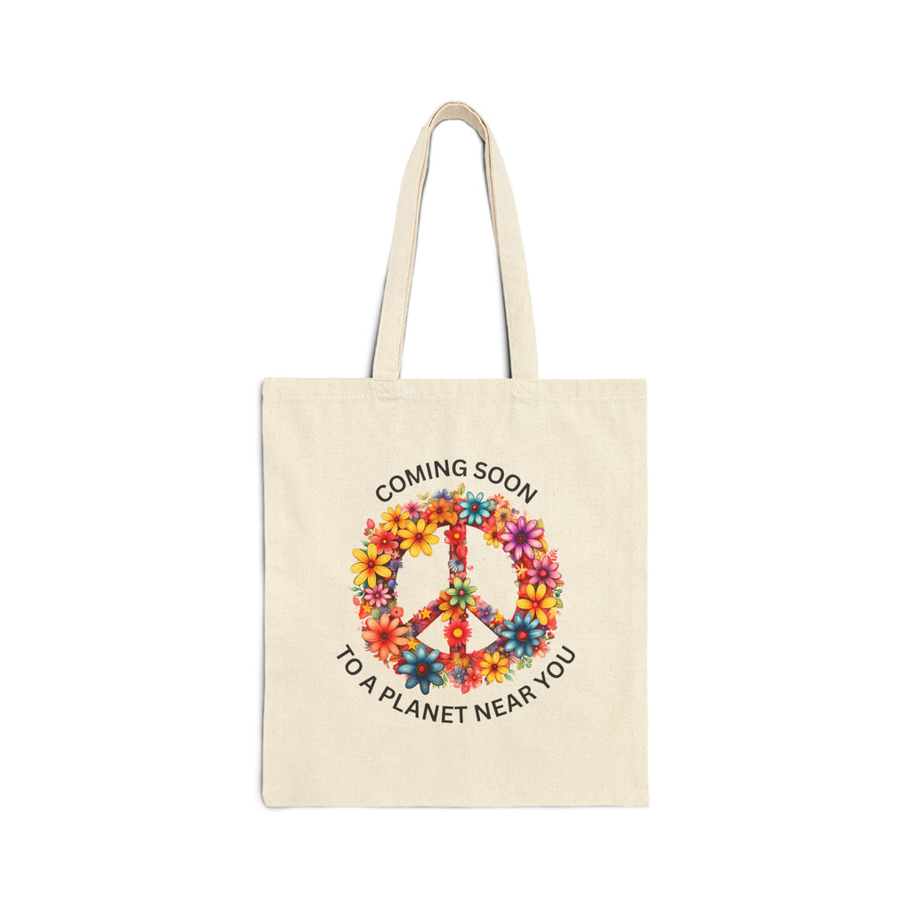 Pease Coming Soon To A Planet Near You Cotton Canvas Tote Bag