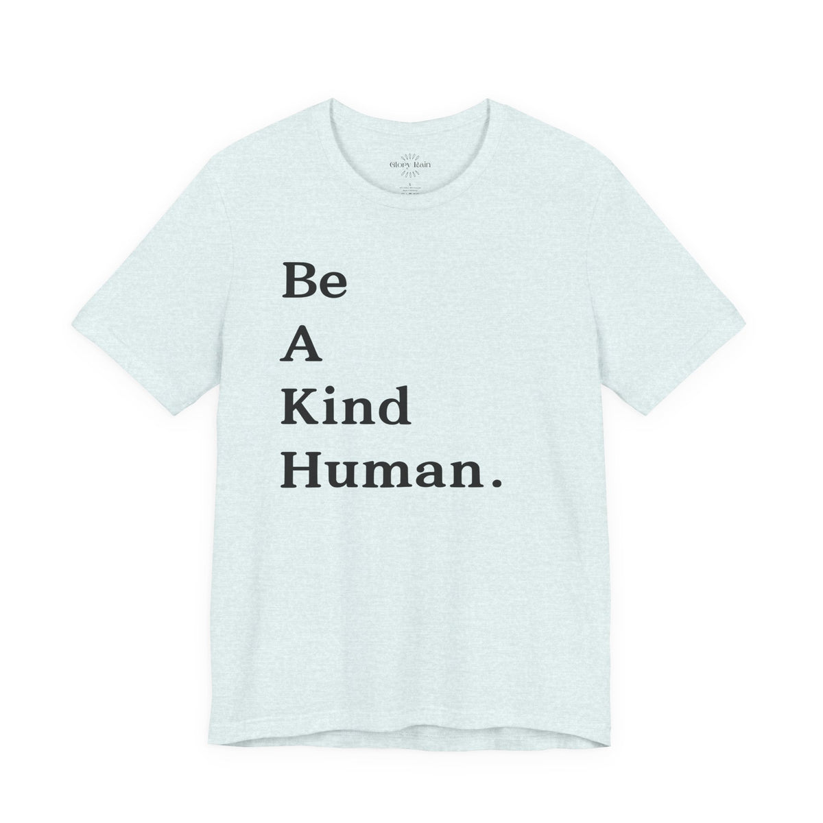 Be A Kind Human T-shirt