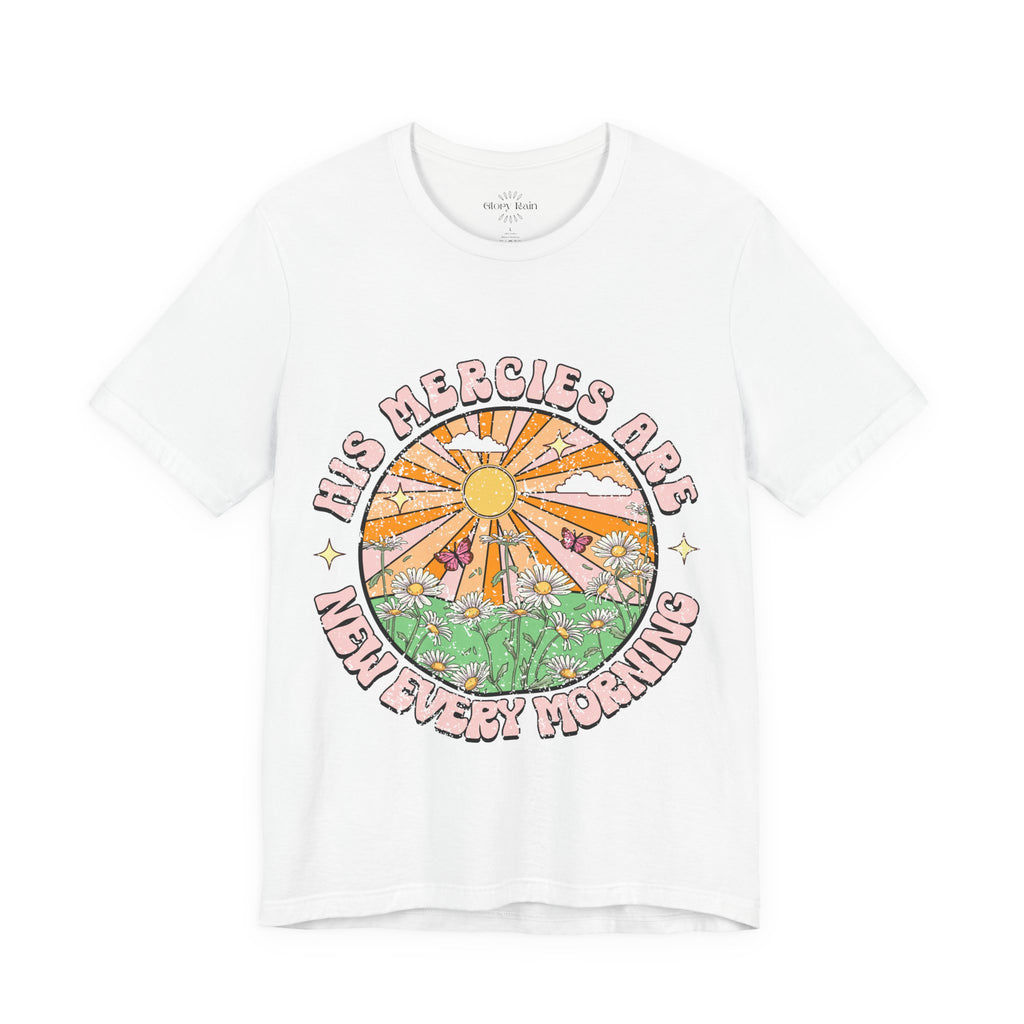 His Mercies Are New Every Morning T-shirt