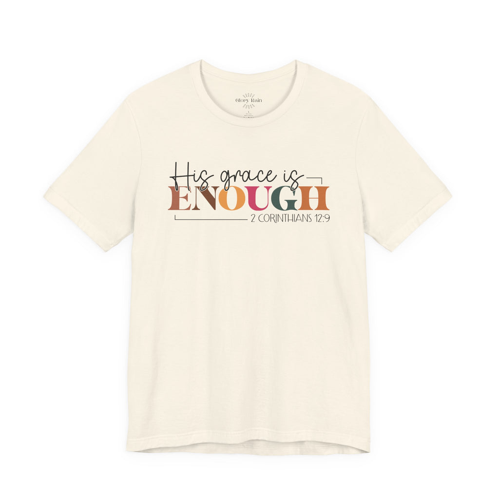 His Grace is Enough T-shirt