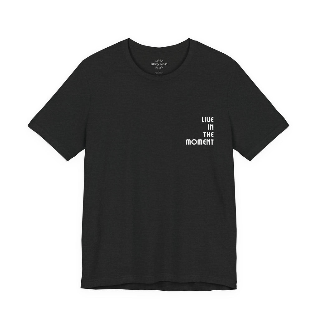 Front and Back Print Live in the Moment T-shirt