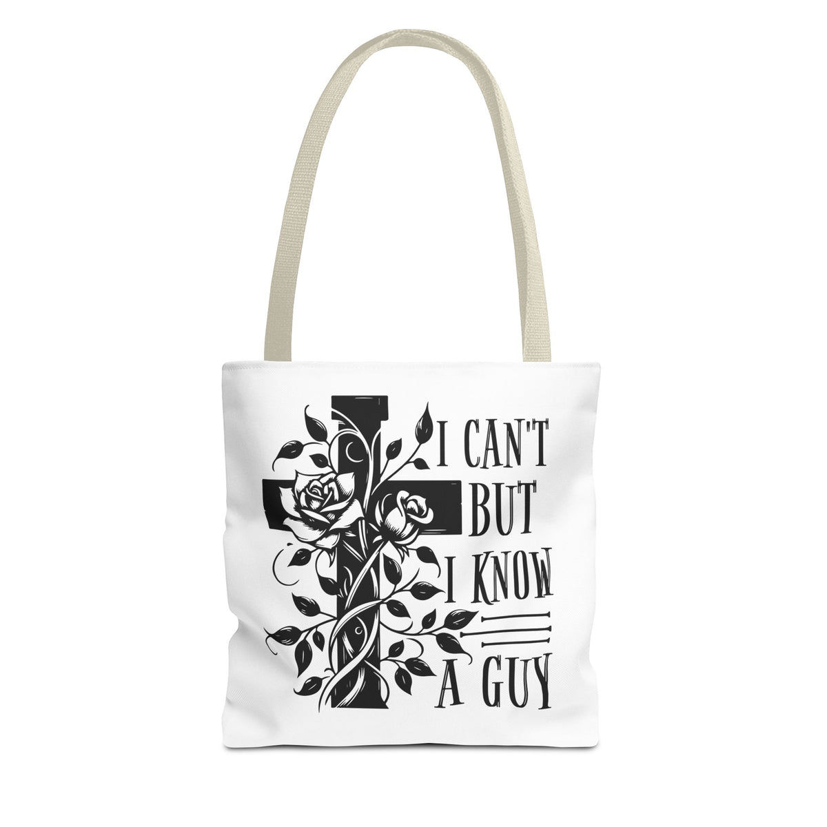 I Can't But I Know A Guy Fashion Tote Bag