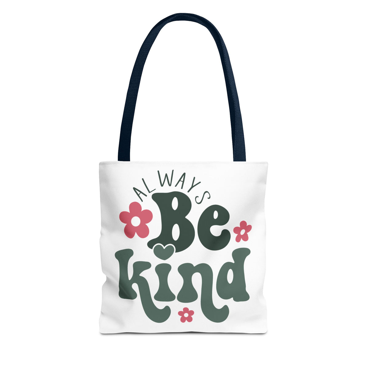 Always Be Kind Fashion Tote Bag