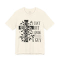 I Can't But I Know A Guy T-shirt