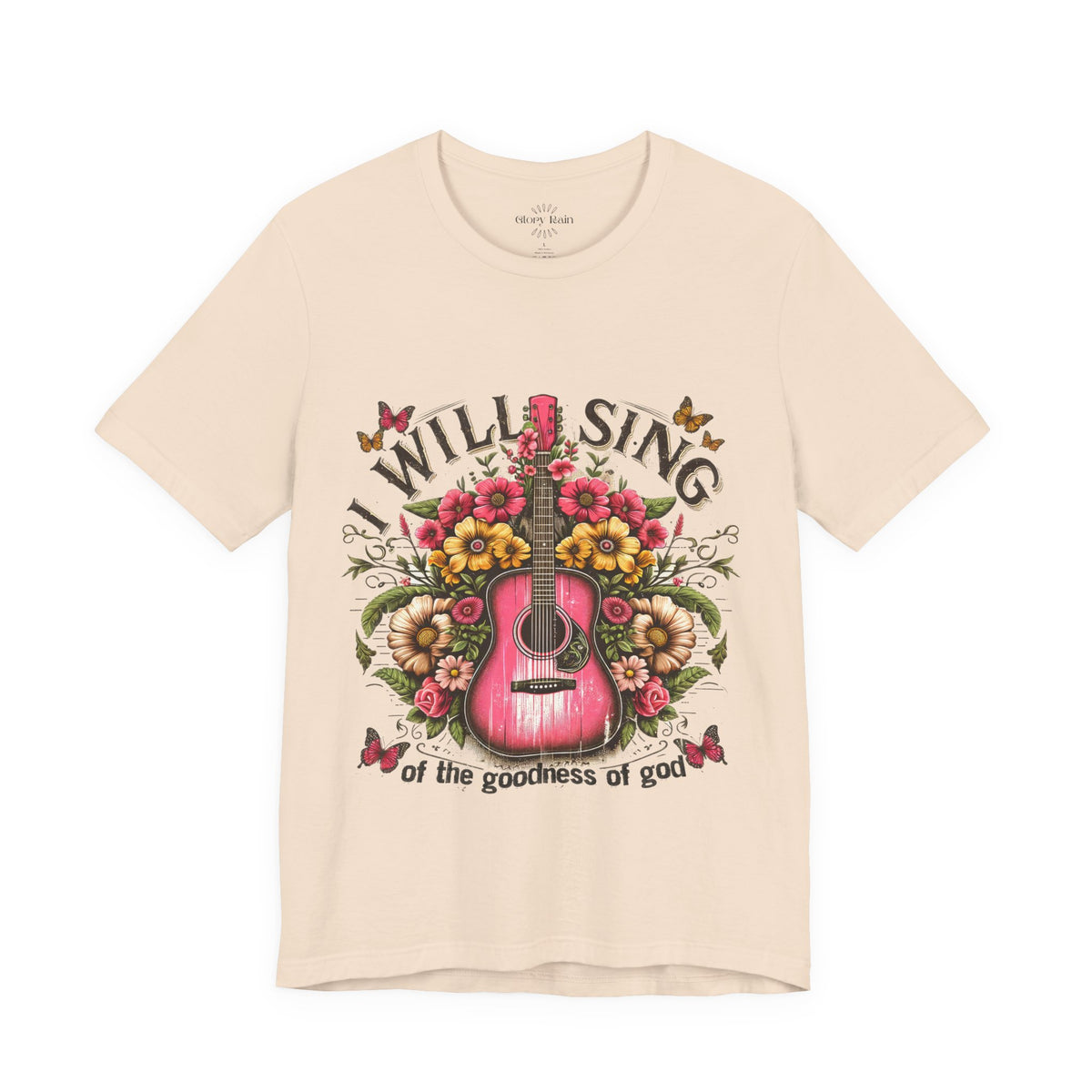 I Will Sing of the Goodness of God T-shirt