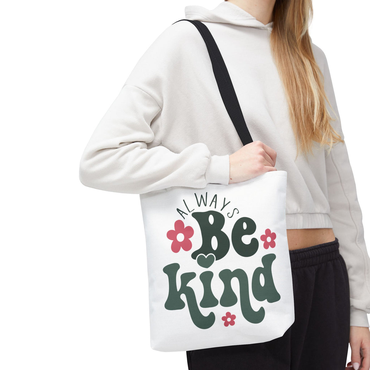 Always Be Kind Fashion Tote Bag