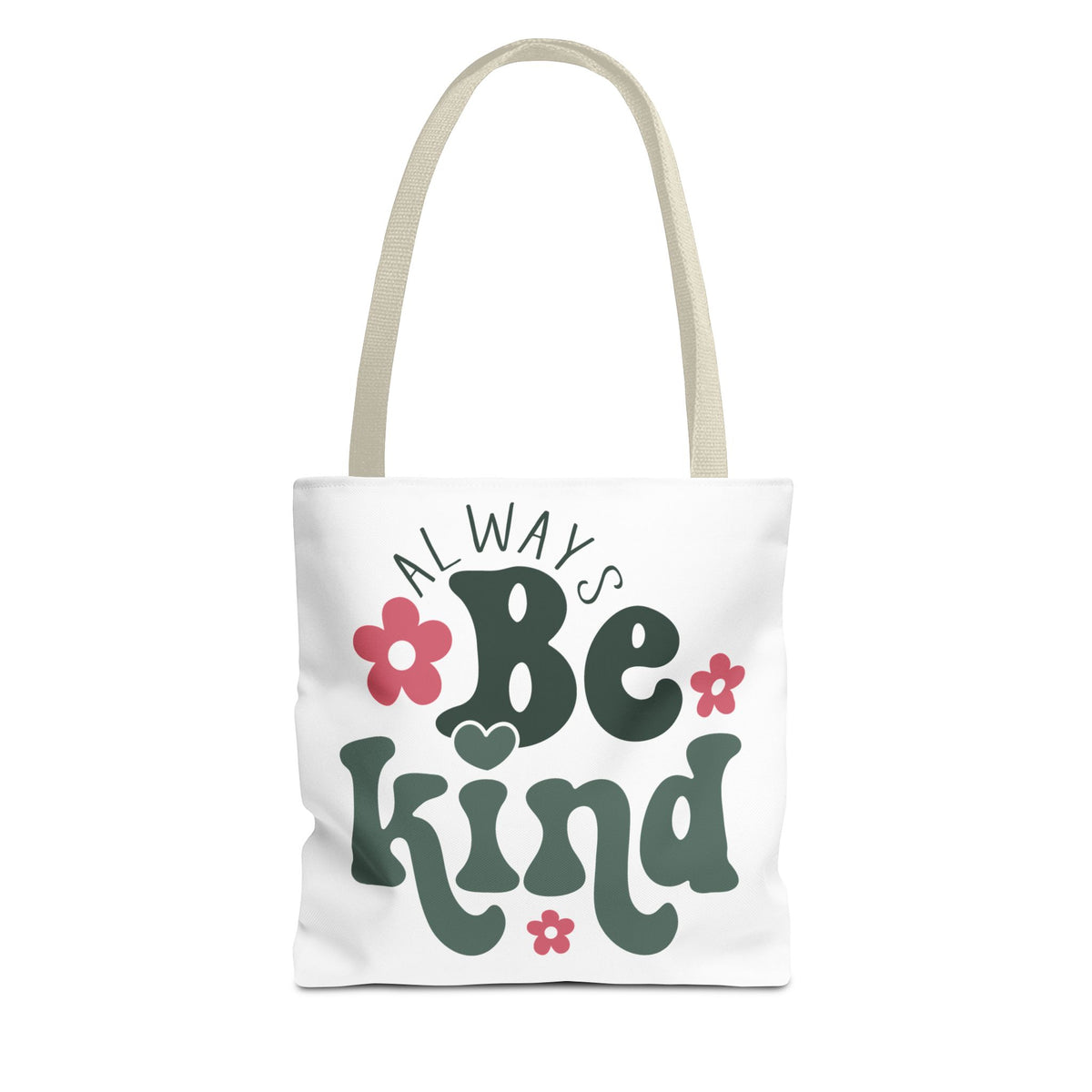Always Be Kind Fashion Tote Bag