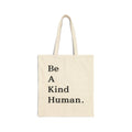 Be A Kind Human Cotton Canvas Tote Bag