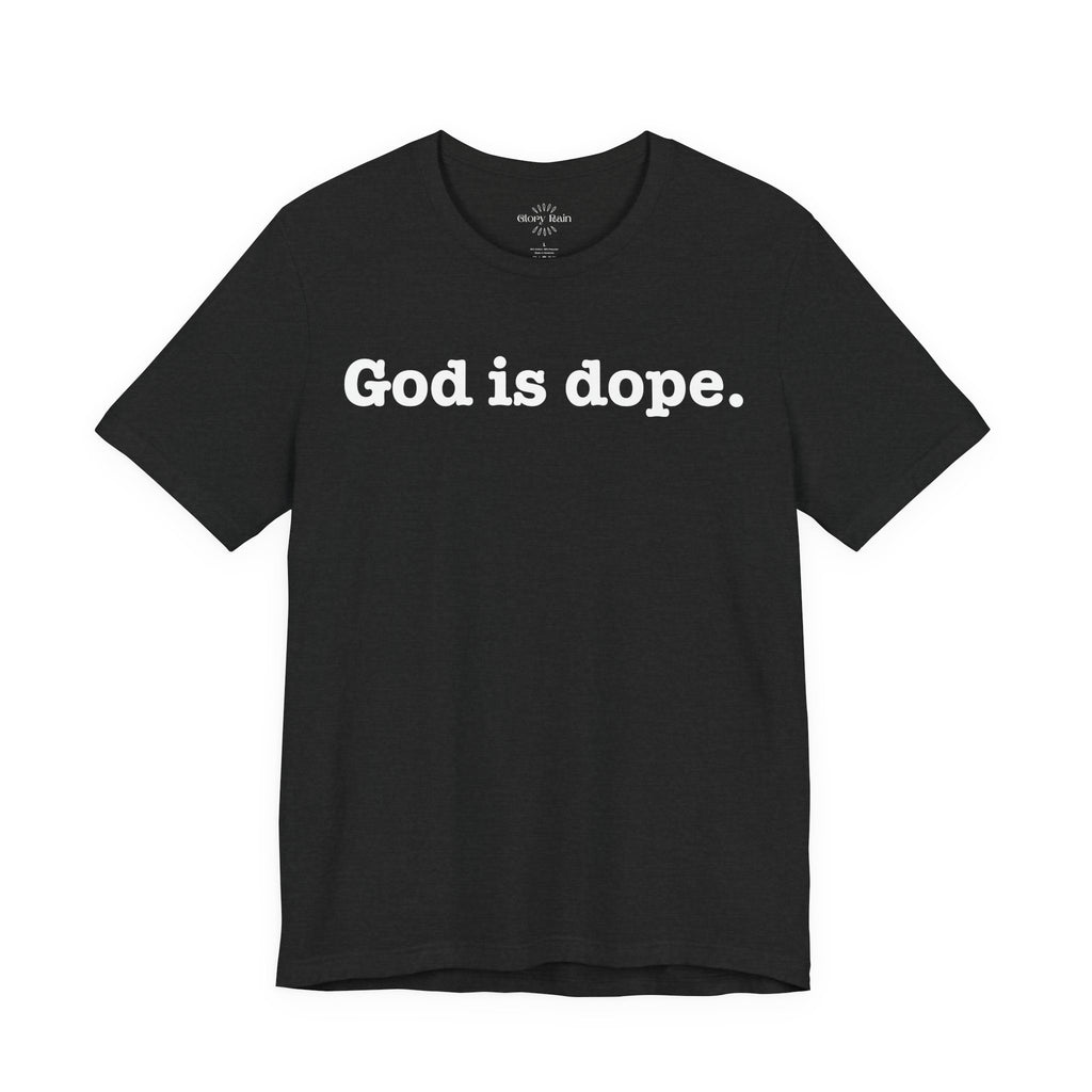 God is Dope. T-shirt