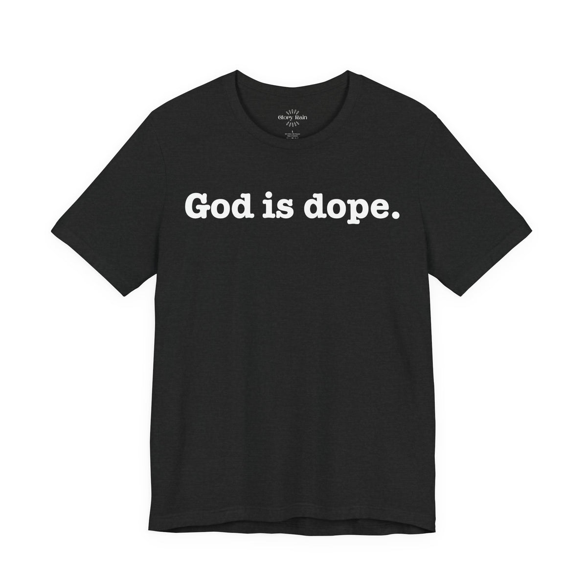 God is Dope. T-shirt