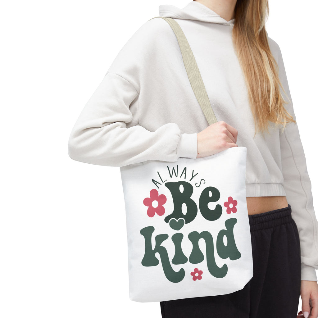 Always Be Kind Fashion Tote Bag