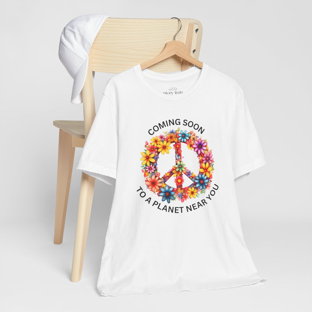 Peace. Coming Soon To A Planet Near You T-shirt